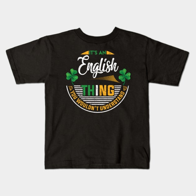 It's An English Thing You Wouldn't Understand Kids T-Shirt by Cave Store